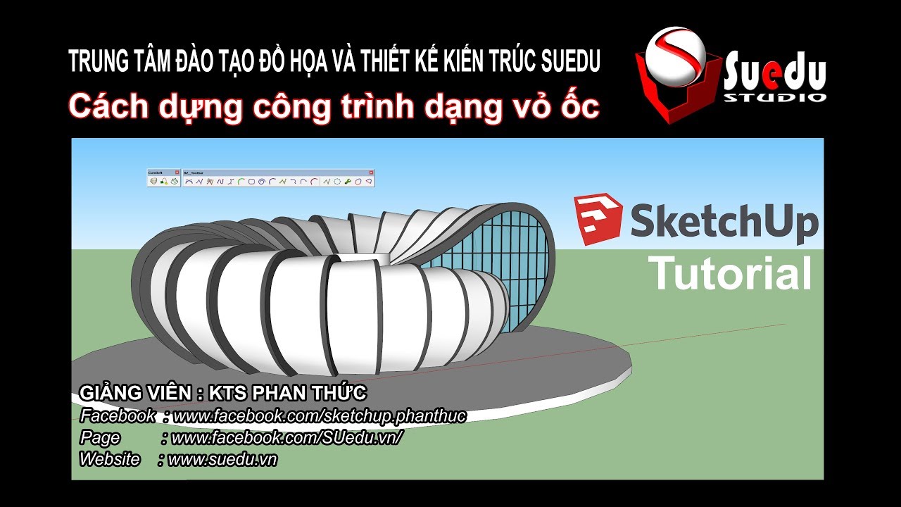 Sketchup modeling Tutorial : Cách dựng công trình dạng vỏ ốc