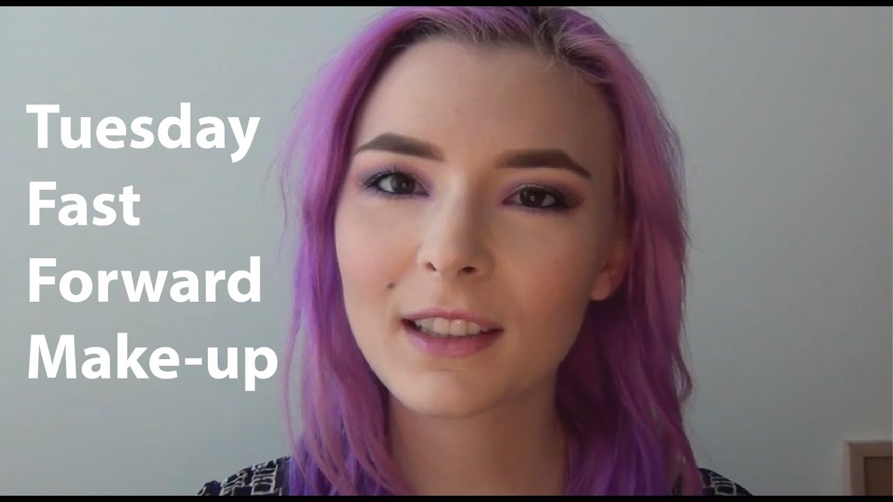 Tuesday Fast Forward Make-up
