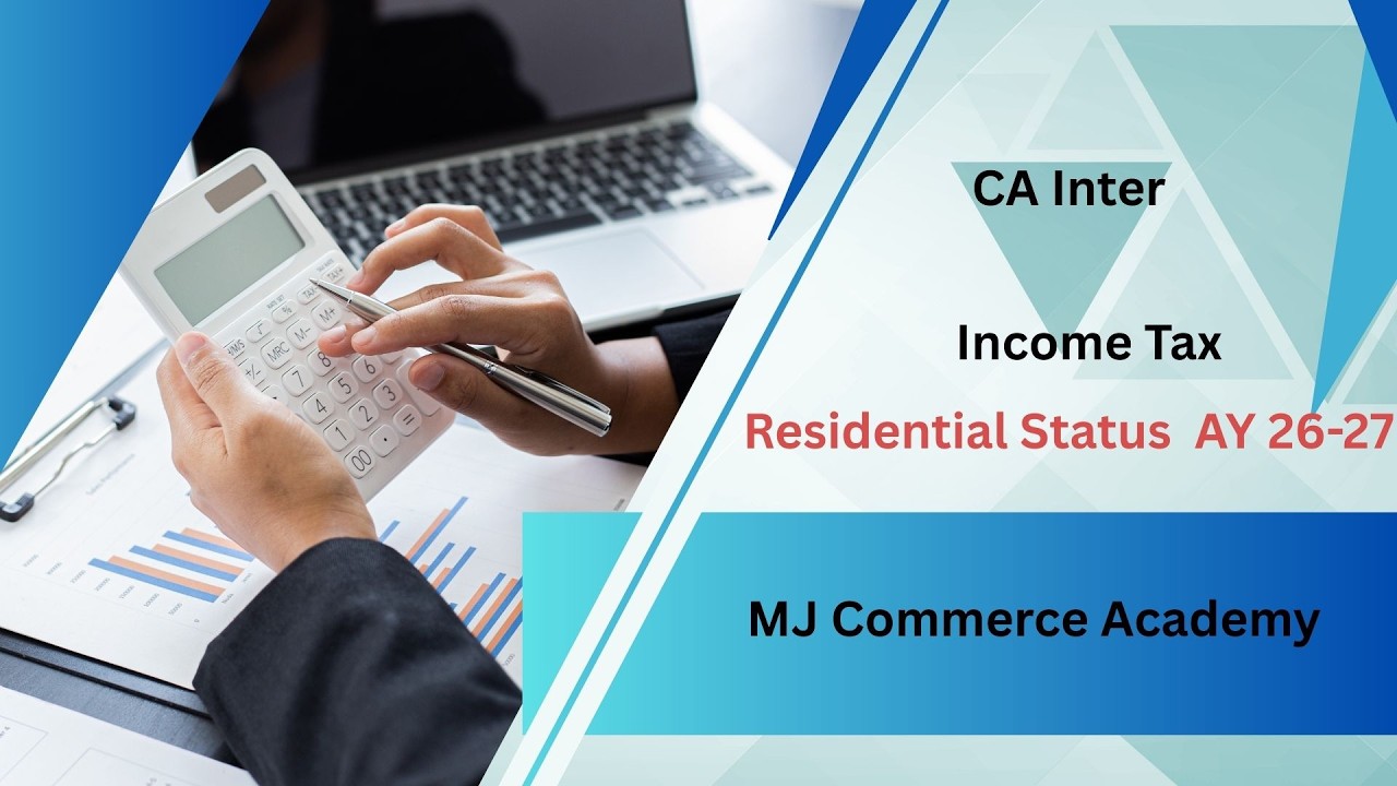 Taxation I Residential Status I Individual I Assessment Year 2026-27 I CA Inter