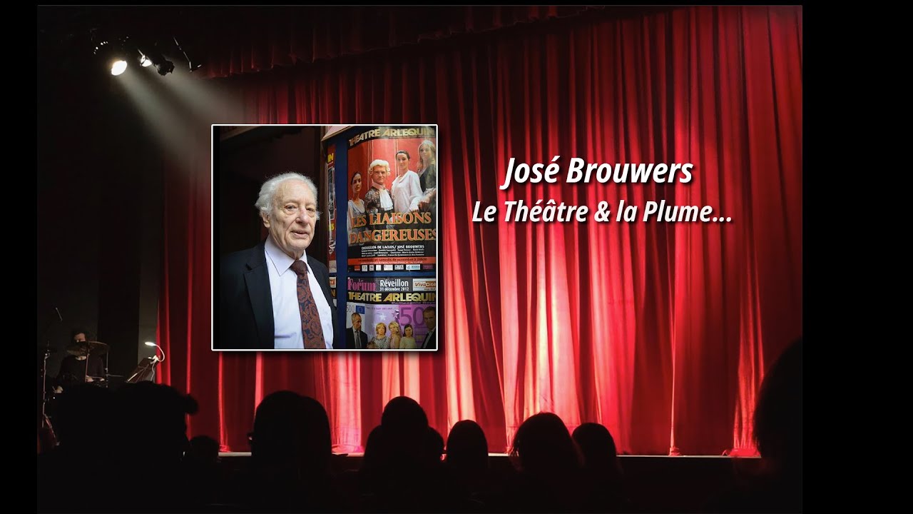 José Brouwers, le Théâtre et la Plume...