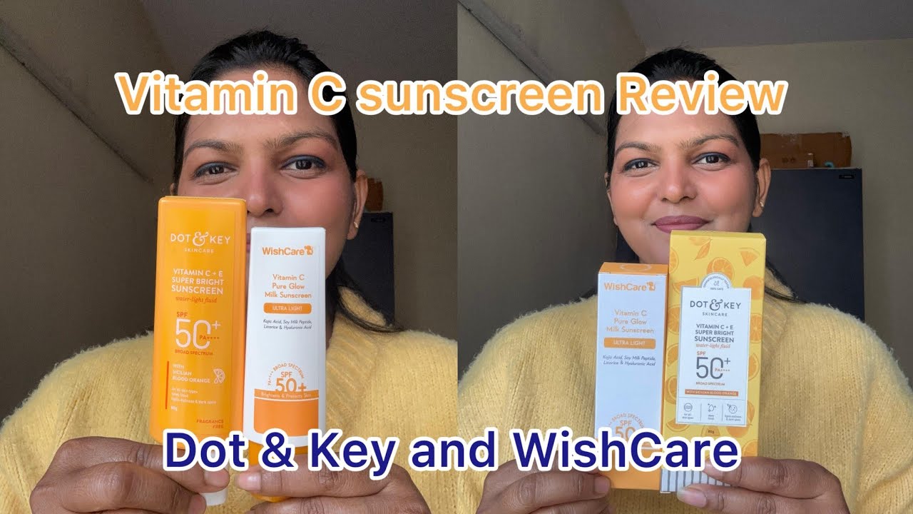 Vitamin C Sunscreen Review || Sunscreen for Oily Skin || wishCare And Dot & Key Sunscreen Review 