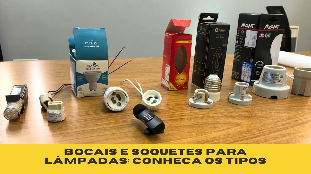 Bocais e soquetes para lâmpadas | Conheça os tipos e entenda a diferença