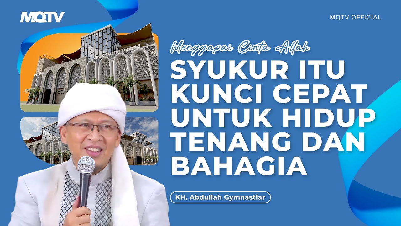 SYUKUR ITU KUNCI CEPAT UNTUK HIDUP TENANG DAN BAHAGIA | KAJIAN AAGYM