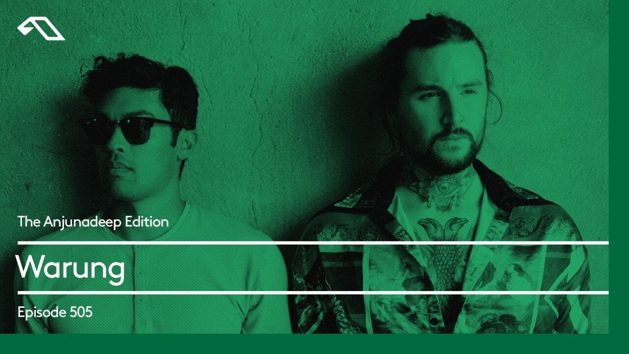 The Anjunadeep Edition 505 with Warung