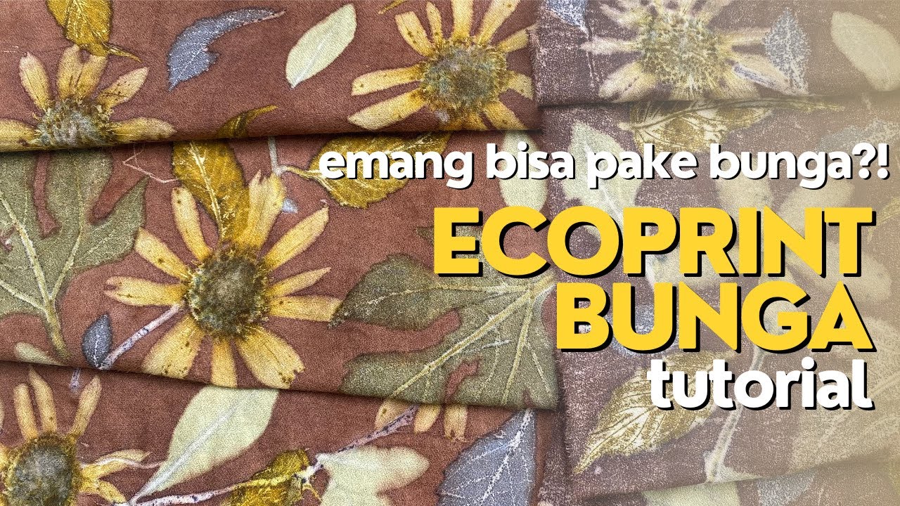 Tutorial Membuat Ecoprint dengan Bunga | How to Make Floral / Flowers #Ecoprint 🌼🌼🌿🍃🌸🌸