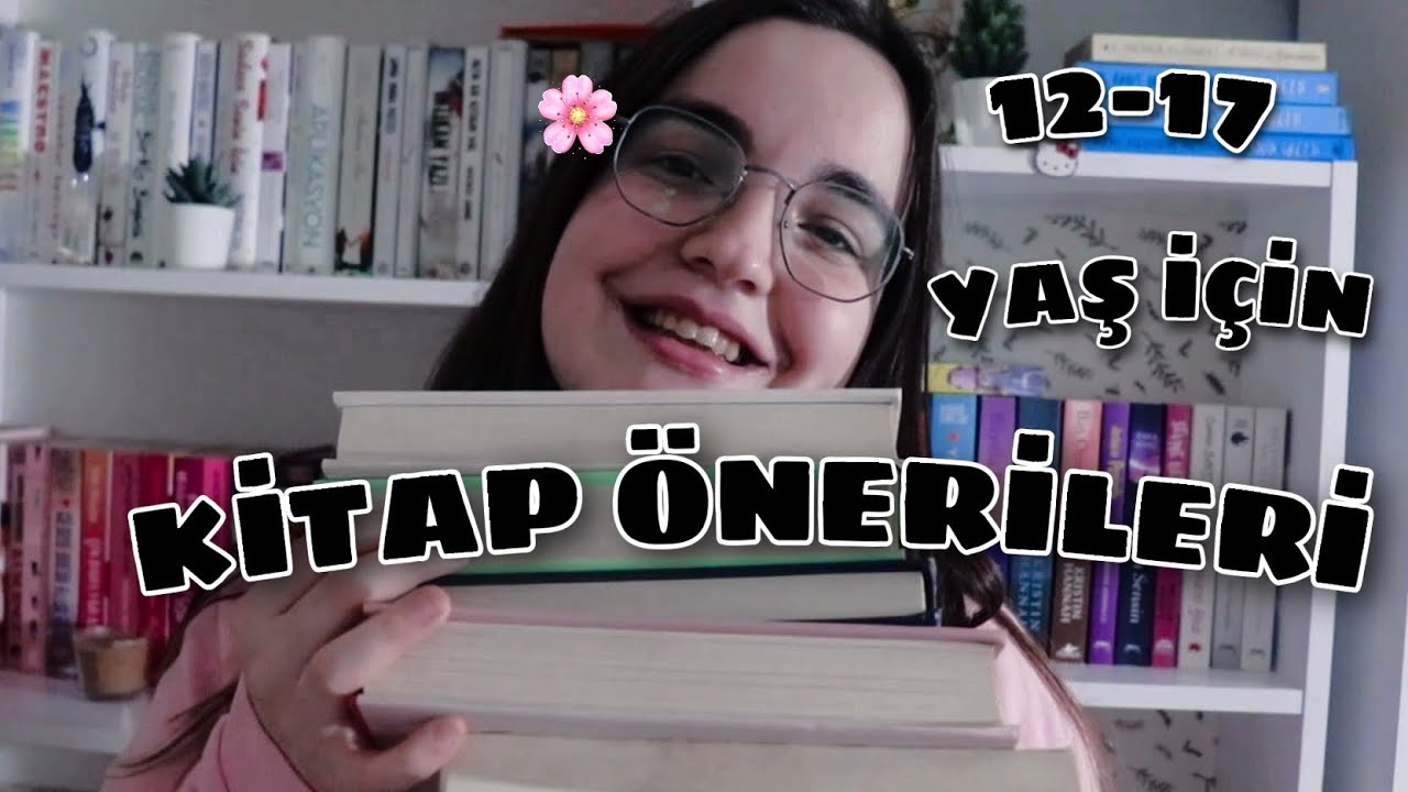 12-17 YAŞ İÇİN KİTAP ÖNERİLERİ