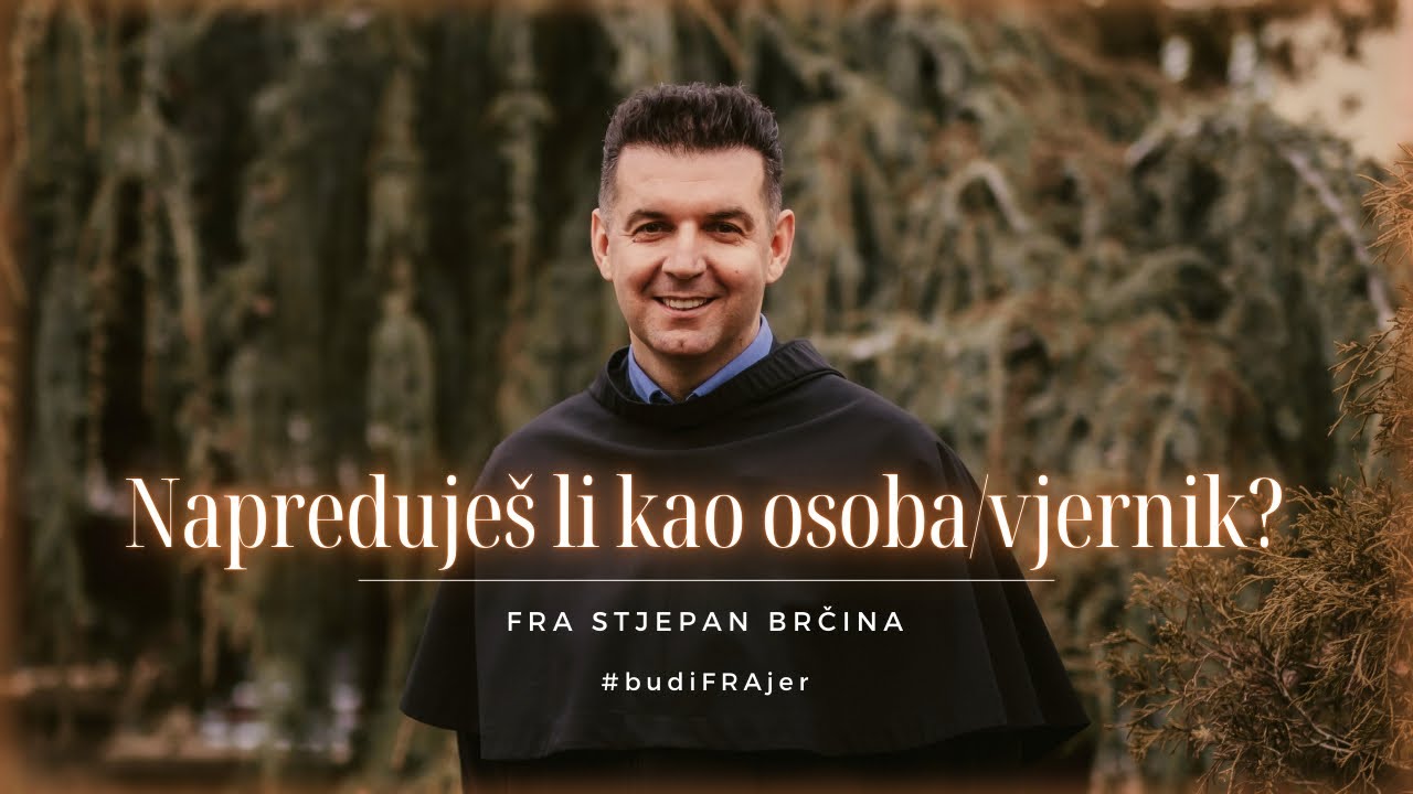 [DDV PROPOVIJED] Napreduje&scaron; li kao osoba/vjernik?