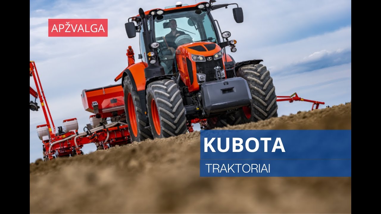 Apžvalga: KUBOTA traktoriai – japoniška kokybė ir universalumas