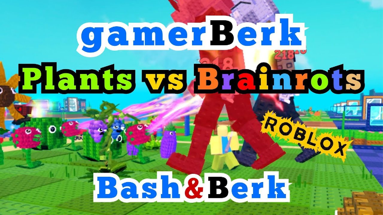 Berk plays the super fun Plants vs Brainrots.  From Roblox.