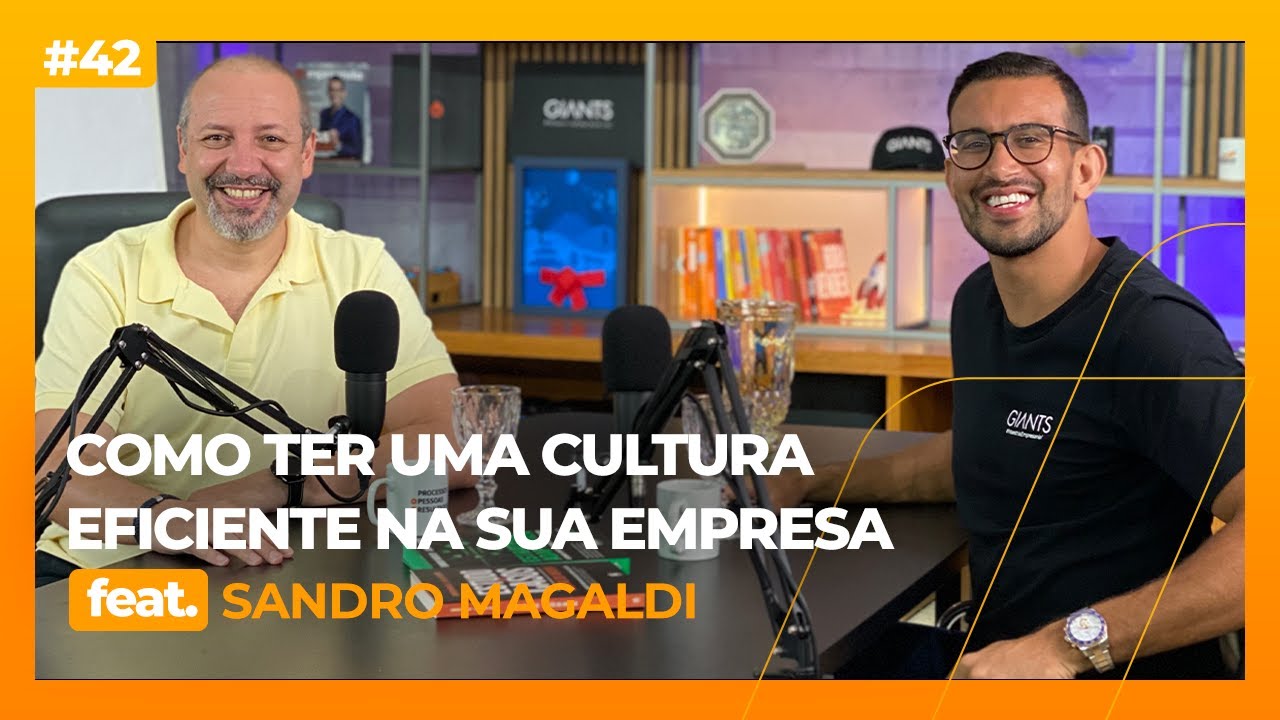 Como ter uma cultura eficiente na sua empresa I Podacelerar #42com @SandroMagaldi
