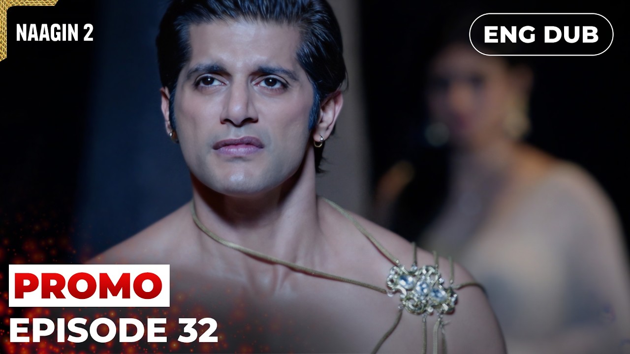 Naagin S2 | Episode 32 PROMO | Indian Drama | English Dubbed #EP32