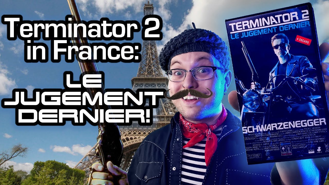 Terminator 2 in France:  Le Jugement Dernier!