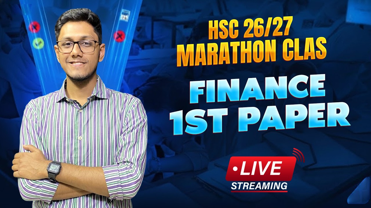HSC 26/27 Marathon Class | Finance 1st Paper | এক ক্লাসেই পুরো বই;