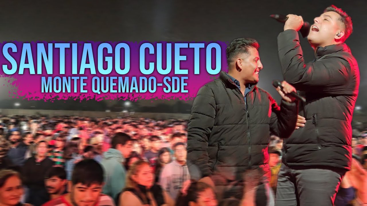 SANTIAGO CUETO - FESTIVAL DEL TRABAJADOR 2024 (Monte Quemado)