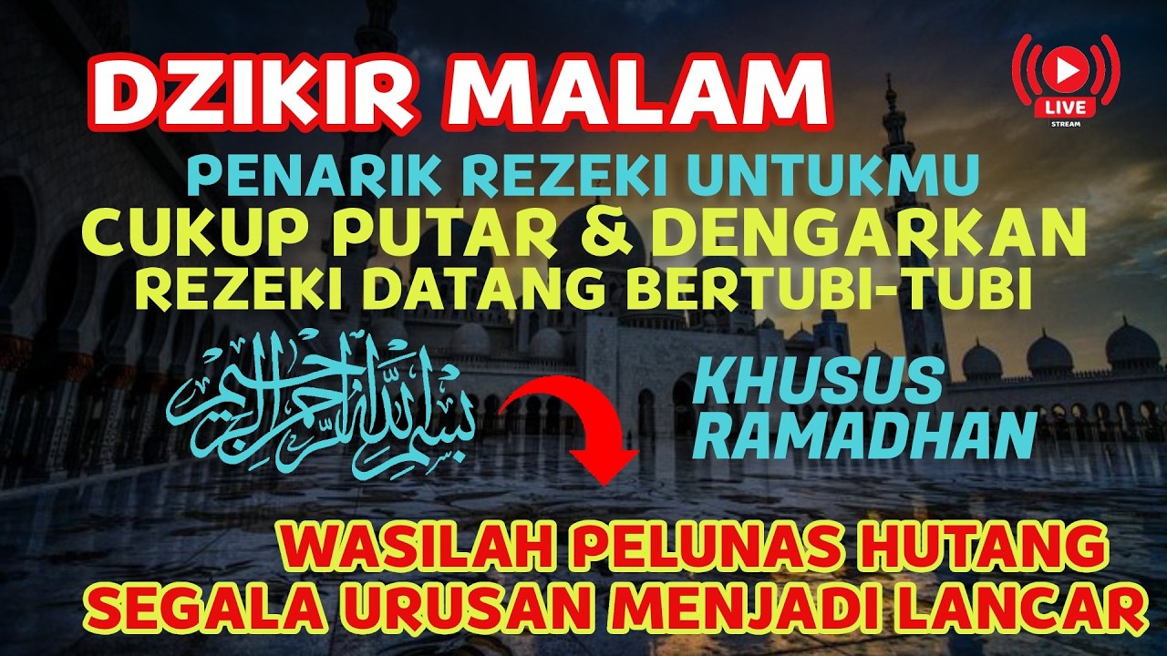 DZIKIR PEMBUKA REZEKI, CUKUP 10 MENIT SEHARI, HIDUP TENANG, HATI LAPANG, DAN RIZKI MENGALIR DERAS