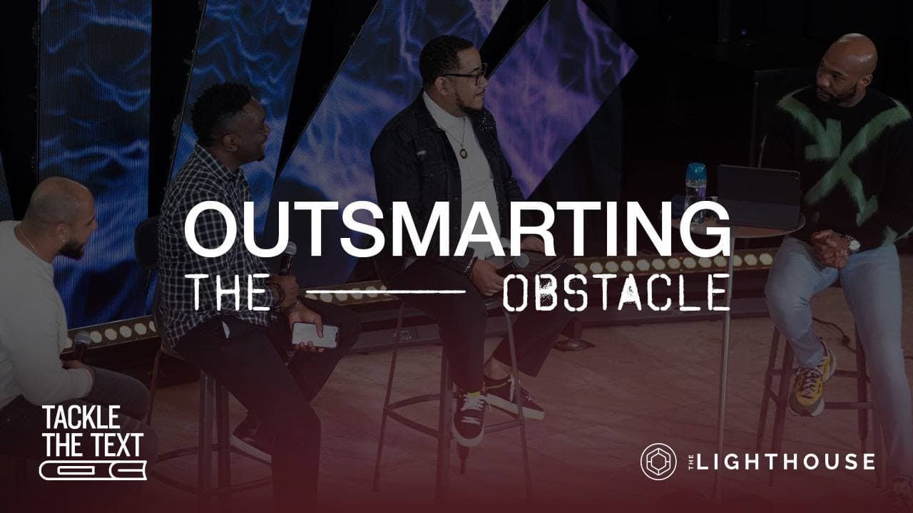 Tackle The Text // Outsmarting the Obstacle
