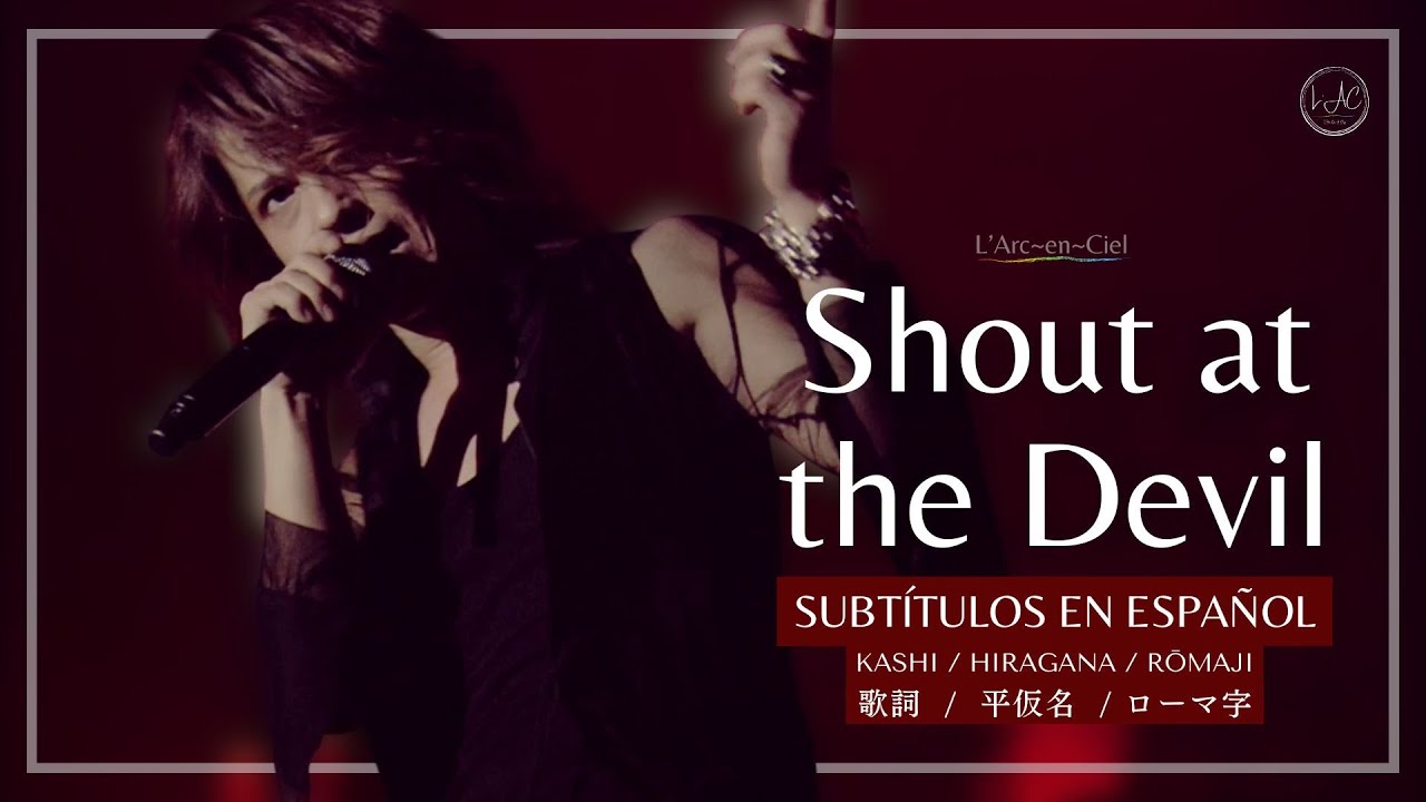「Shout at the Devil」 L'Arc〜en〜Ciel  [TOUR 2007-2008 THEATER OF KISS] + Sub. Espa&ntilde;ol [CC]