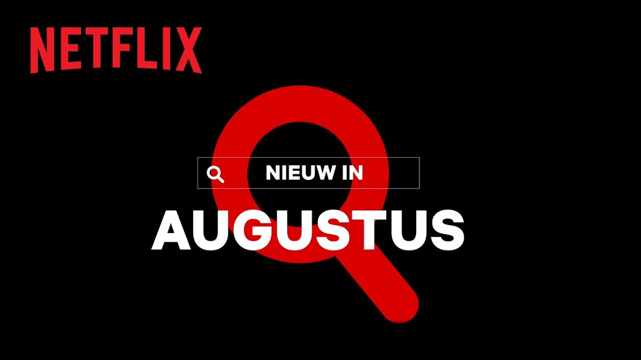 Nieuw Op Netflix | August 2020
