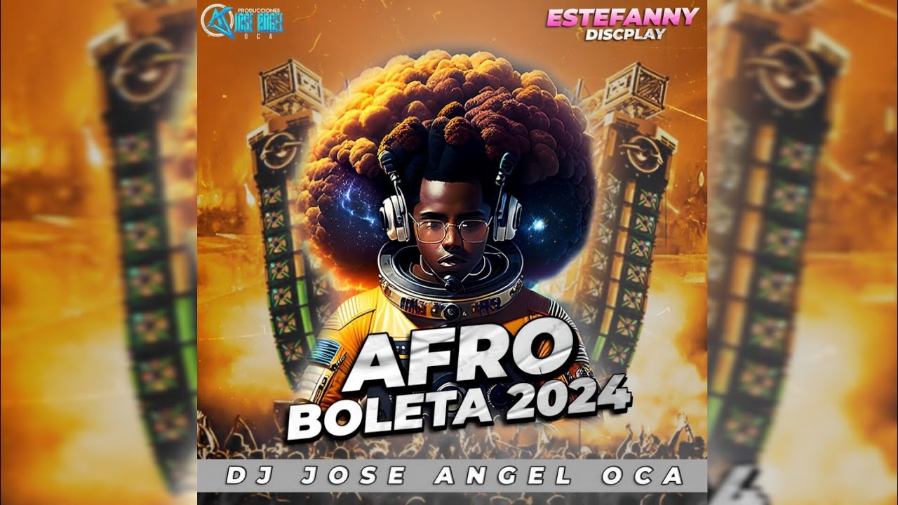 🇻🇪 Afro Boleta 2024 - Dj Jose Angel Oca