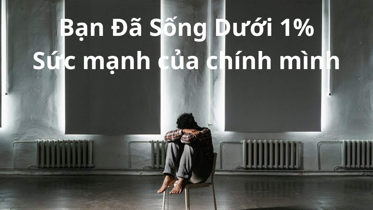 Bạn chỉ đang sống dưới 1% sức mạnh thật sự của mình”