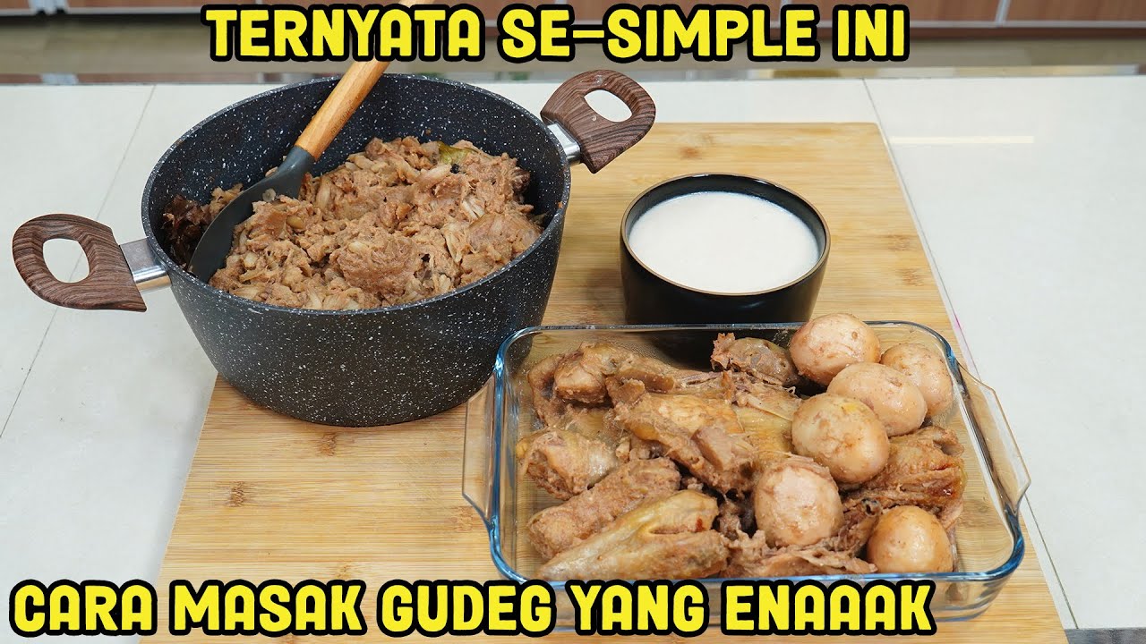 Ternyata SE-SIMPLE  Ini Cara Masak GUDEG Lengkap Dengan Cara Buat AREH GUDEG