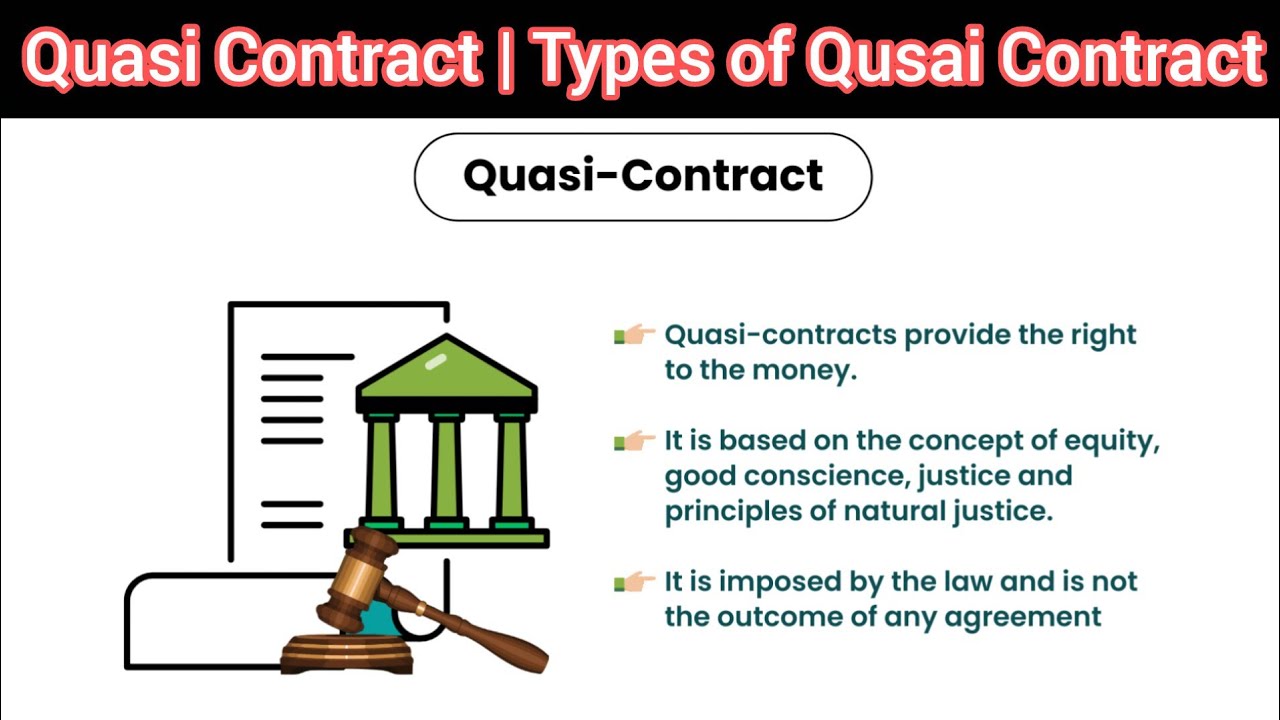 Quasi Contract Lecture | Complete Explanation, Meaning & Examples | Types of Quasi Contract
