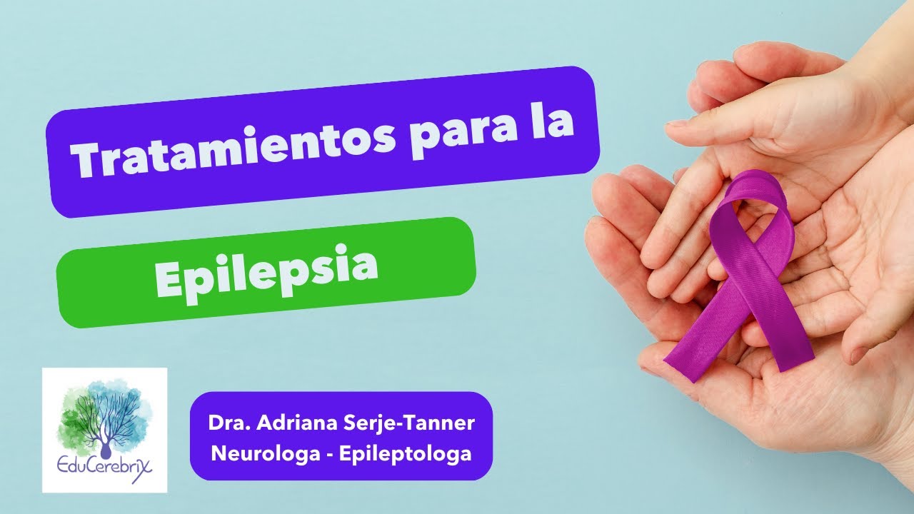 🧠 Epilepsia: Tratamientos Disponibles Hoy | Dra. Adriana Tanner 💊✨