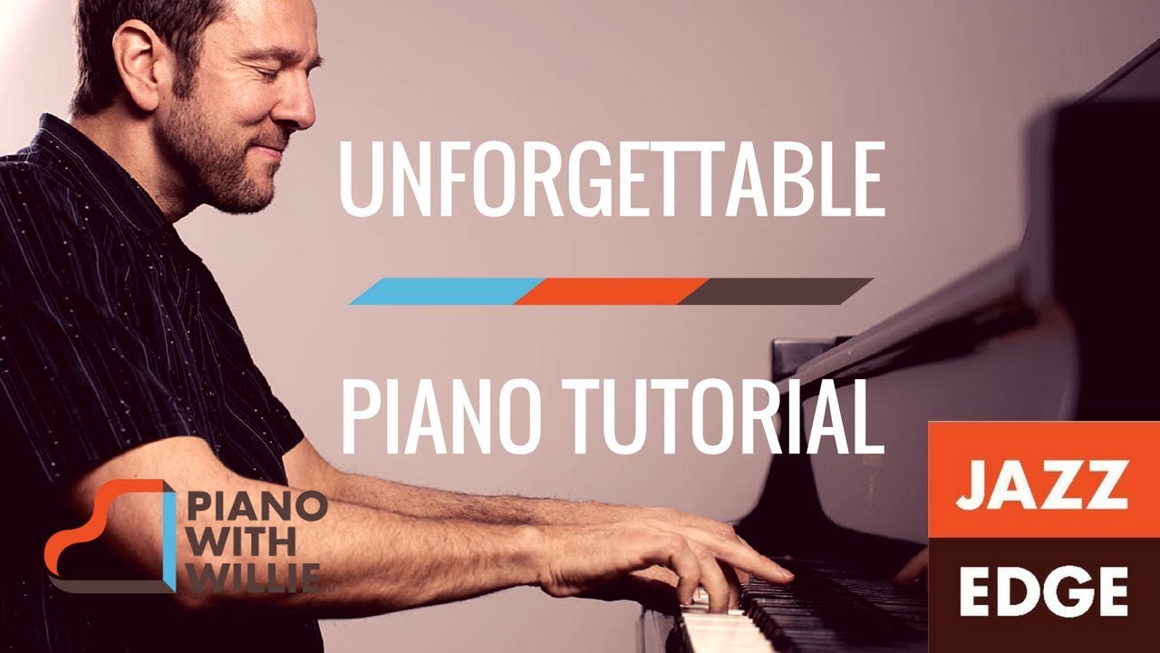 Unforgettable - Piano Tutorial by JAZZEDGE