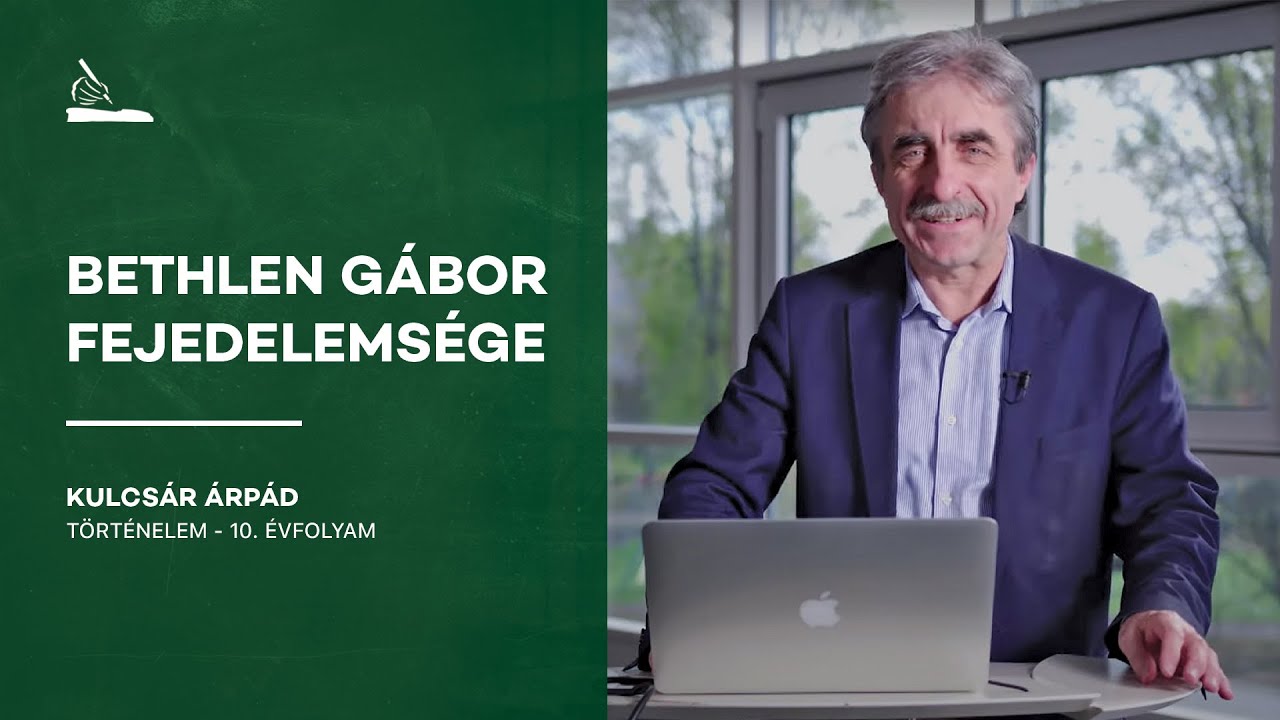 Bethlen Gábor fejedelemsége | Kulcsár Árpád