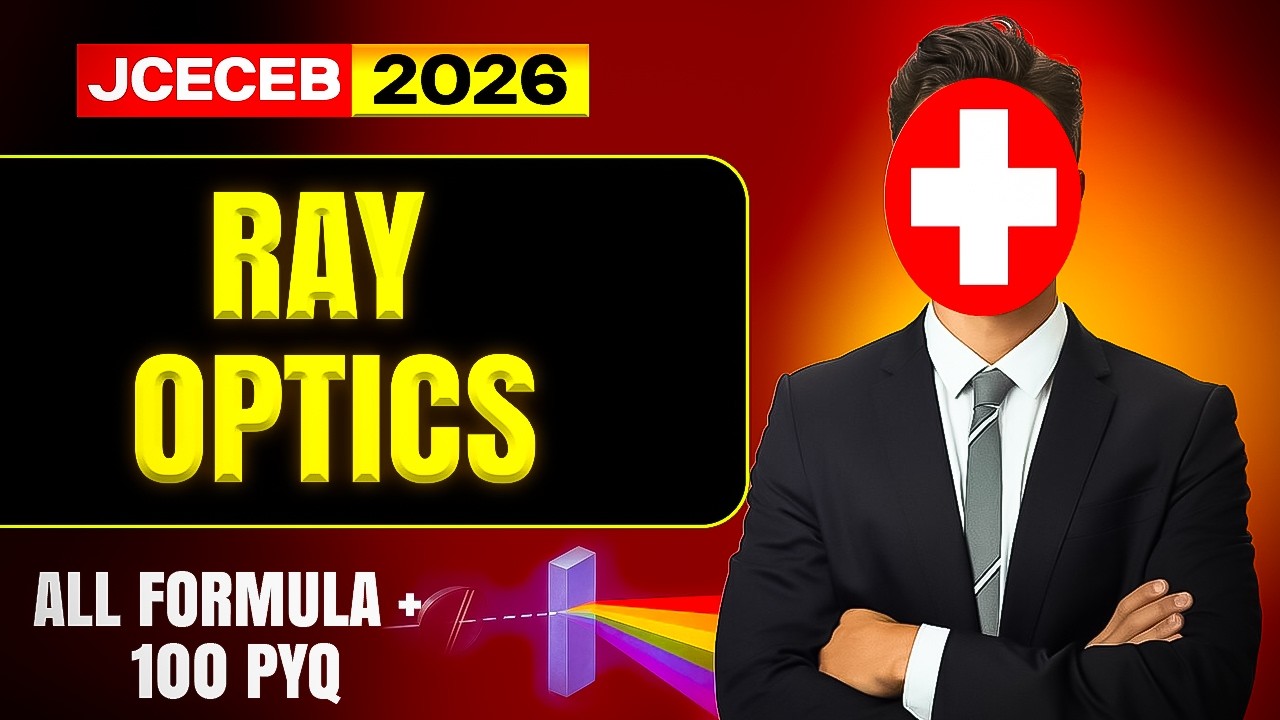 RAY OPTICS   || All Concepts,  & PYQ  || JCECE 2026 || VERMA EDUCATION