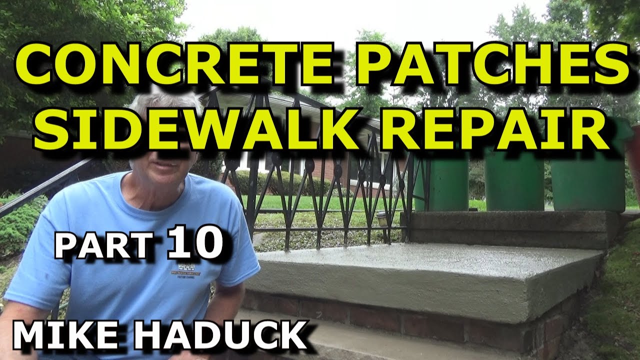 CONCRETE REPAIR/PATCHES (Part 10) Mike Haduck