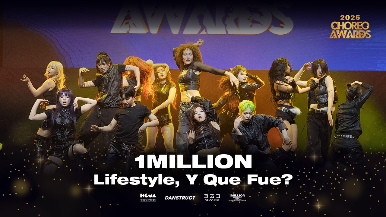 1MILLION - Lifestyle, Y Que Fue?, 2025 CHOREO AWARDS Special Stage