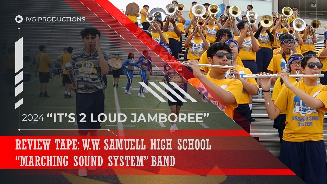Review Tape - W.W. Samuell High School "Marching Sound System Band" at IT'S 2 LOUD JAMBOREE 2024