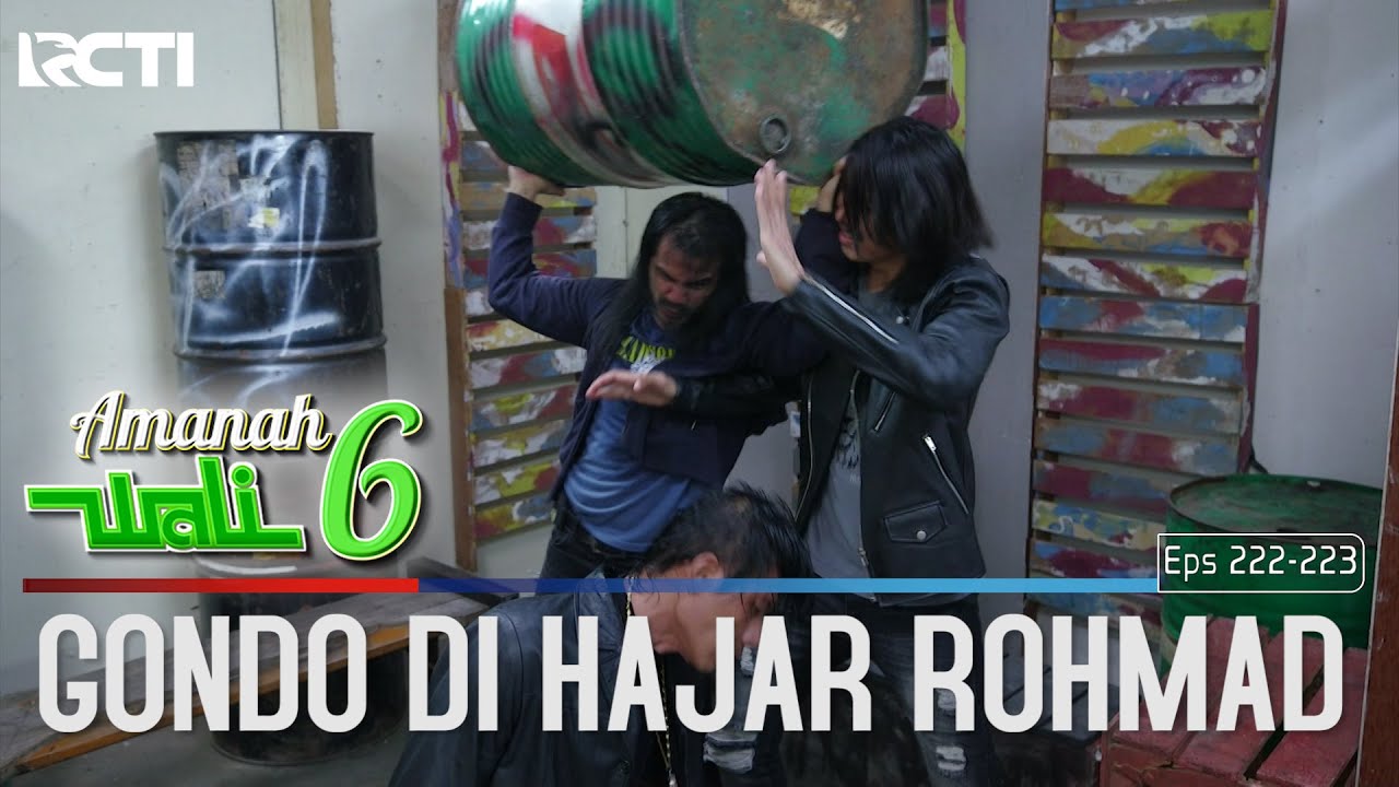 Gondo Di Hajar Rohmad Sampai Bonyok - Amanah Wali 6