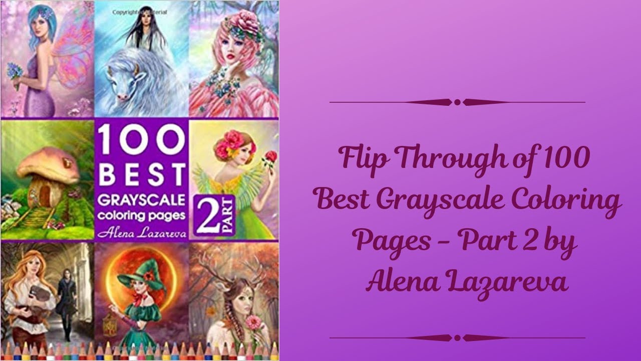 Flip Through of 100 Best Grayscale Coloring Pages - Part 2 by Alena Lazareva