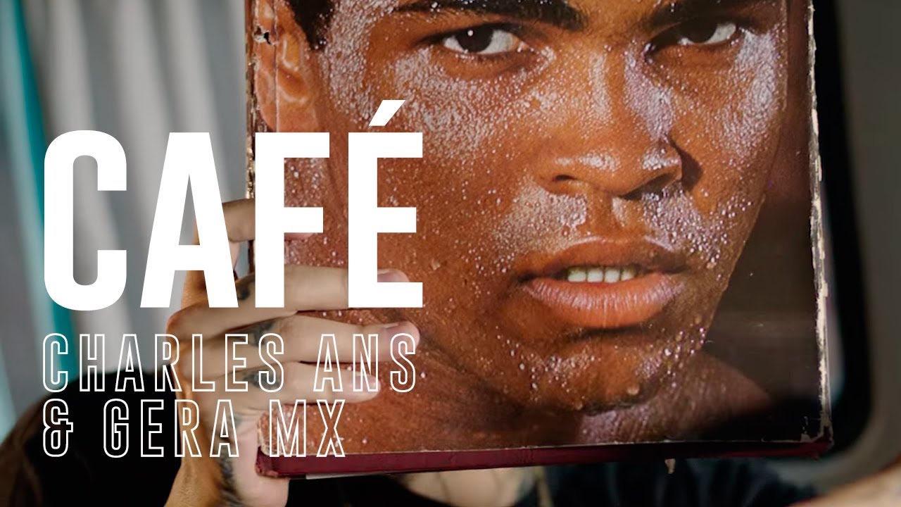 CHARLES ANS & GERA MX &ndash; CAF&Eacute; (PROD. ISAAC H, ODIN PARADA & DJ ZERO)