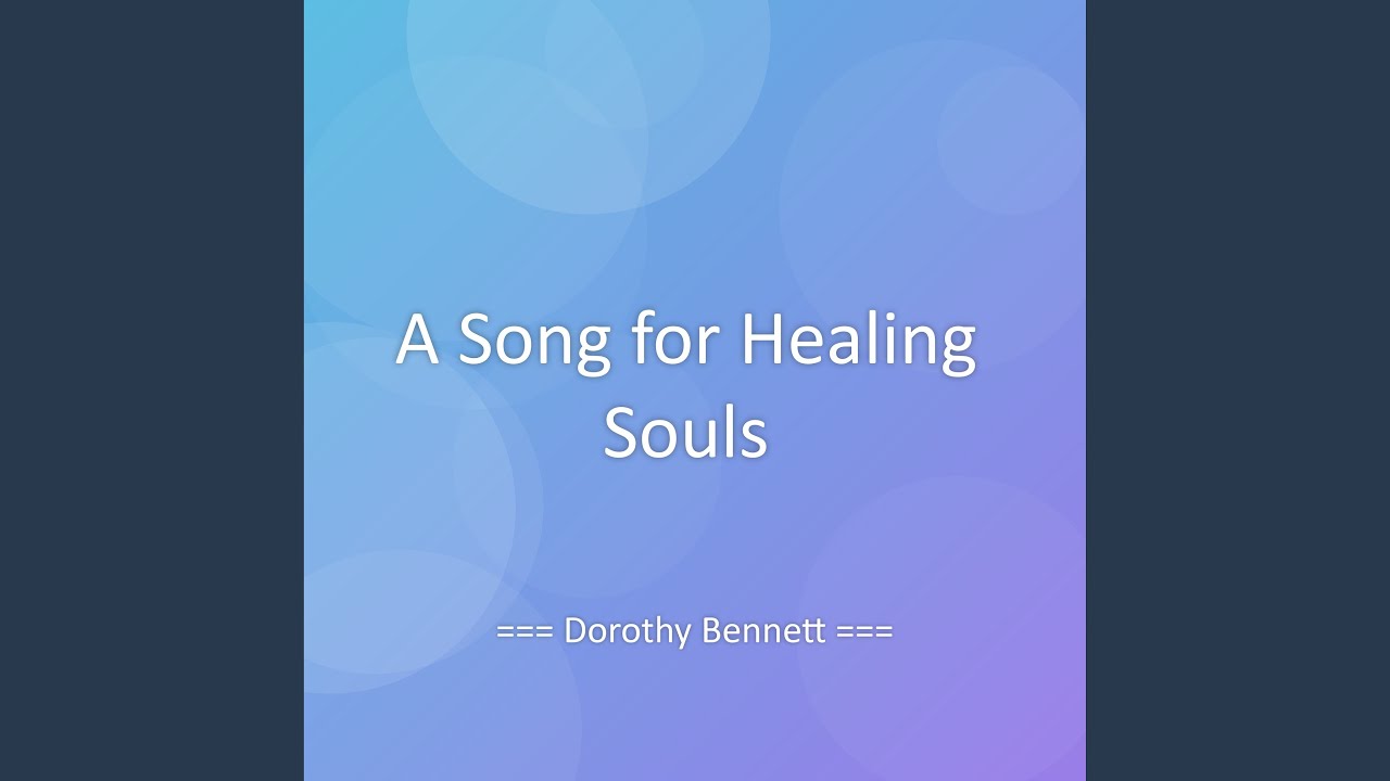 A Song for Healing Souls
