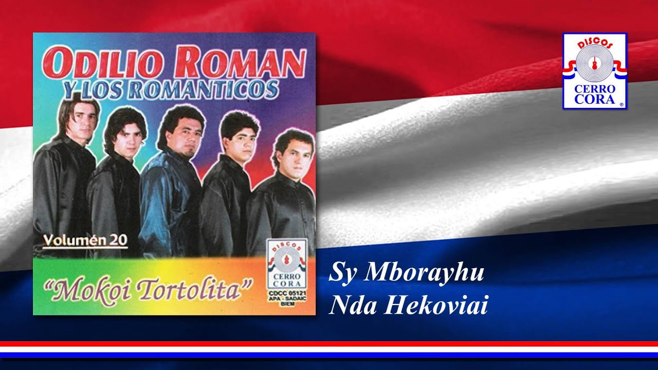 Odilio Román Y Los Románticos - Sy Mborayhu Nda Hekoviai