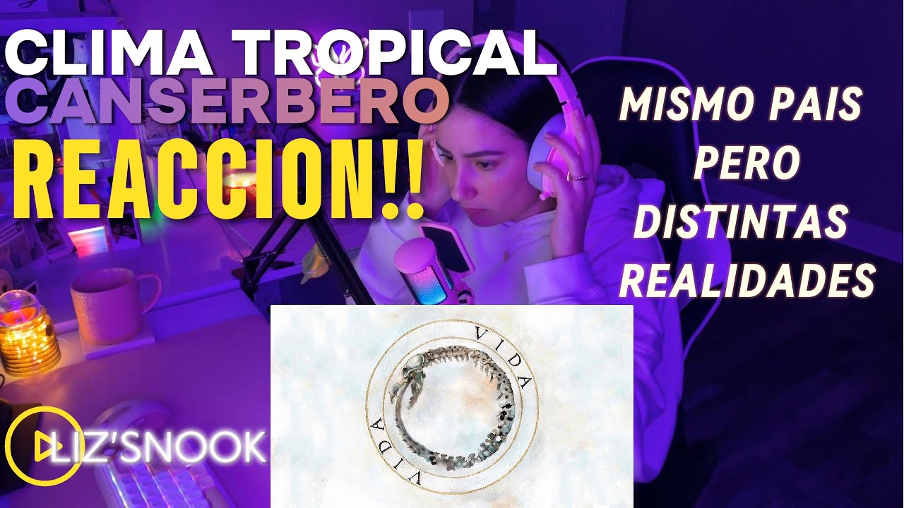 CLIMA TROPICAL - CANSERBERO. REACCION!!