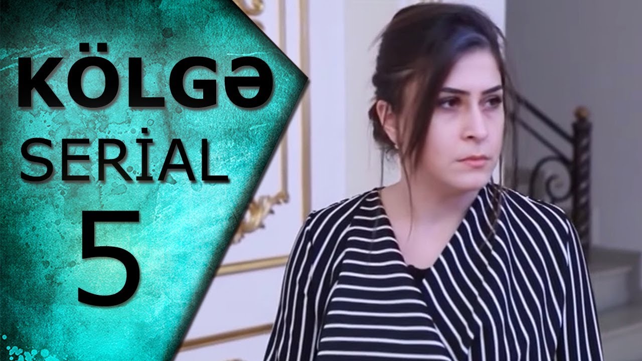Kölgə (5-ci bölüm)