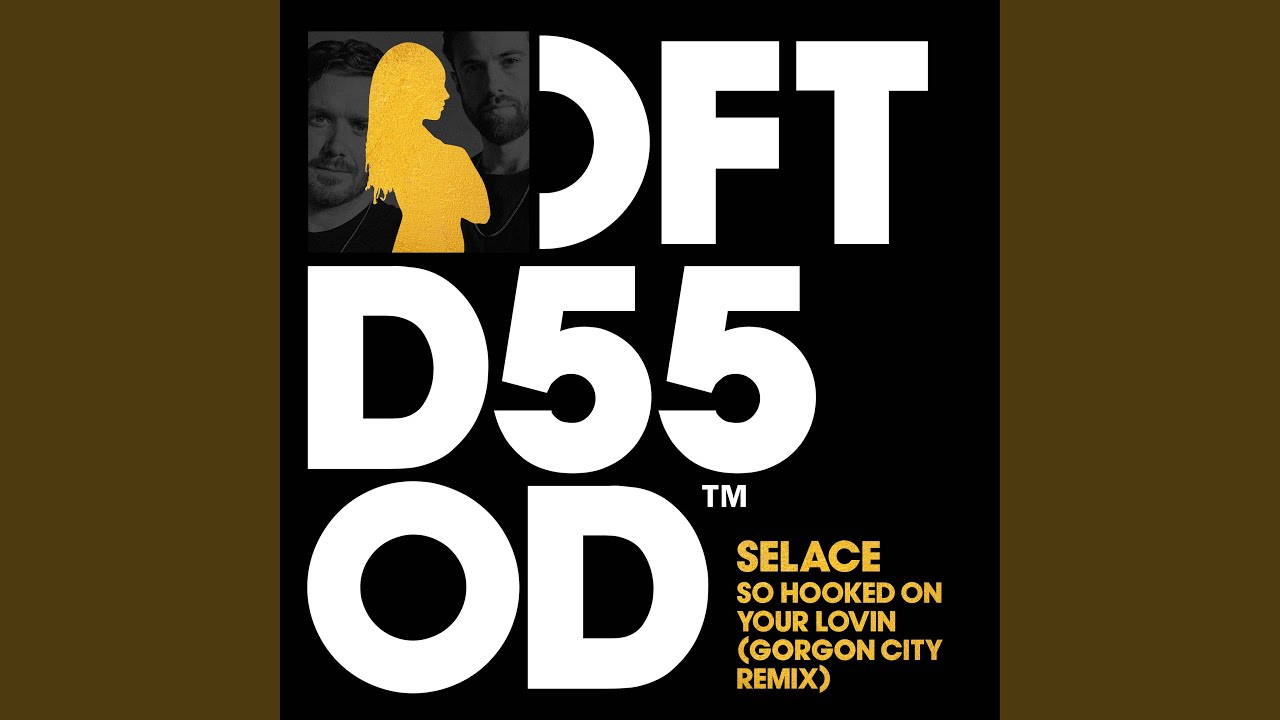 So Hooked On Your Lovin (Gorgon City Extended Remix)