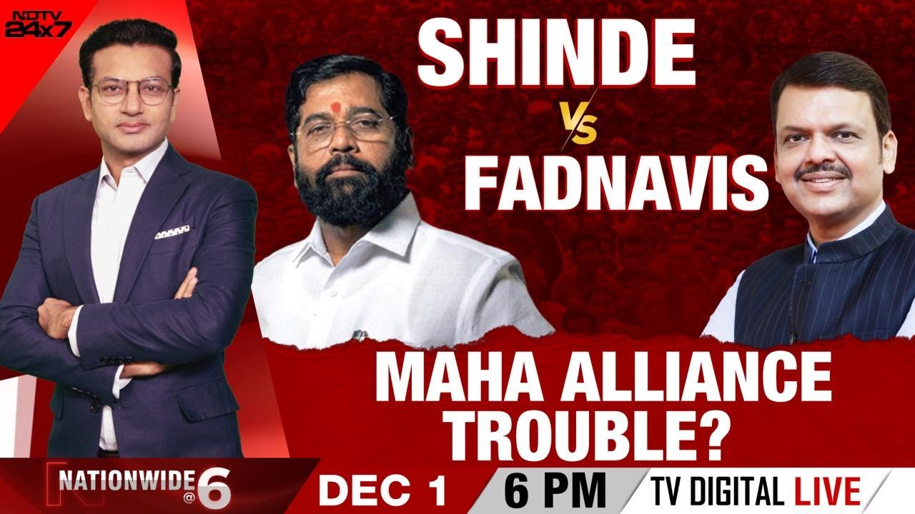 Eknath Shinde Vs Devendra Fadnavis | Maha Alliance Trouble | Nationwide At 6