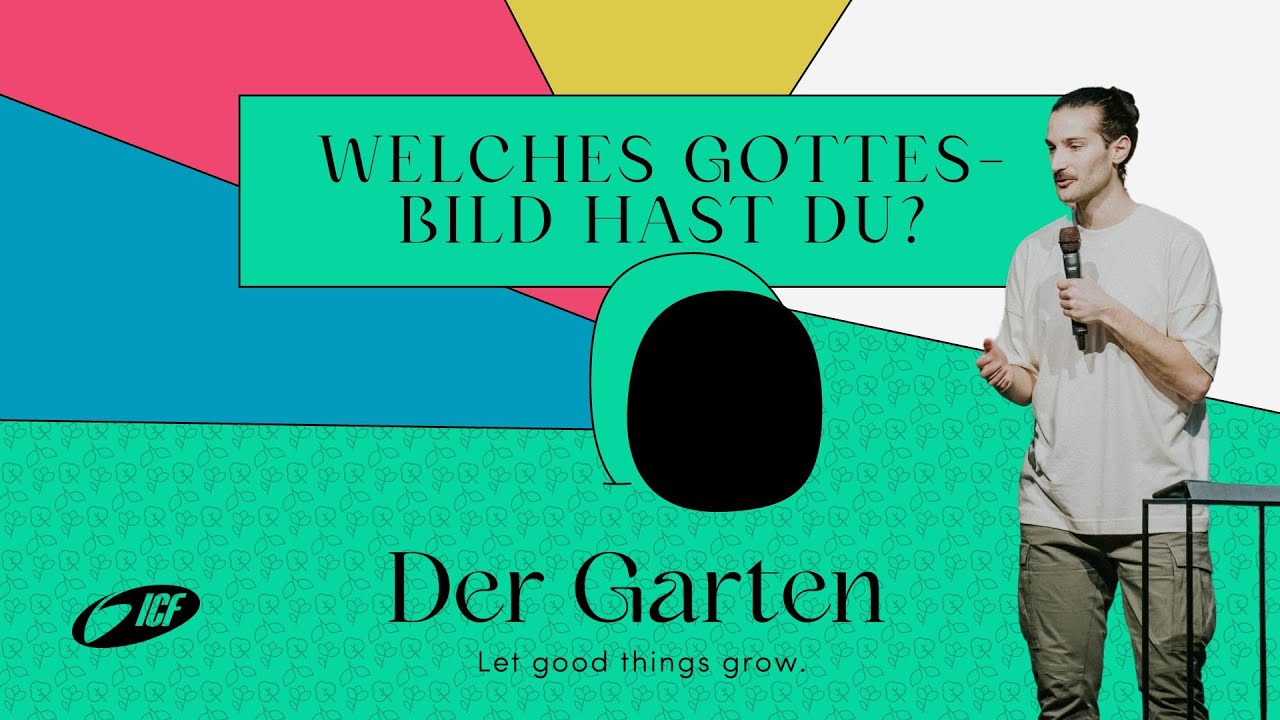 DER GARTEN | WELCHES GOTTESBILD HAST DU? | DARIO GROßE