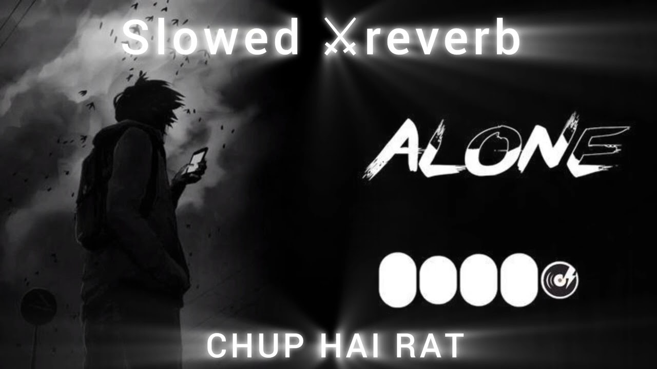 ALONE 🖤 | Slowed ⚔️ Reverb Song | Deep Sad Vibes | Feel The Pain | Awesome Lovers