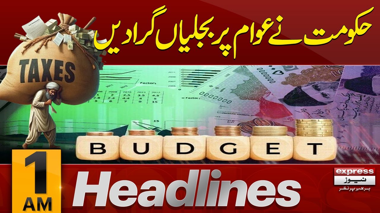 GOVT Imposed Massive Tax | Budget 2024-25  | News Headlines 1 AM | Pakistan News | Express News