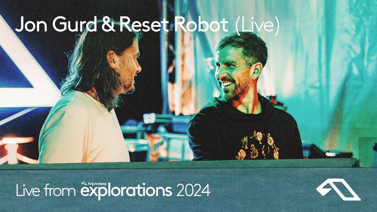 Jon Gurd & Reset Robot (Live) at Splendor | Anjunadeep Explorations 2024 (Electronica, Breakbeats)