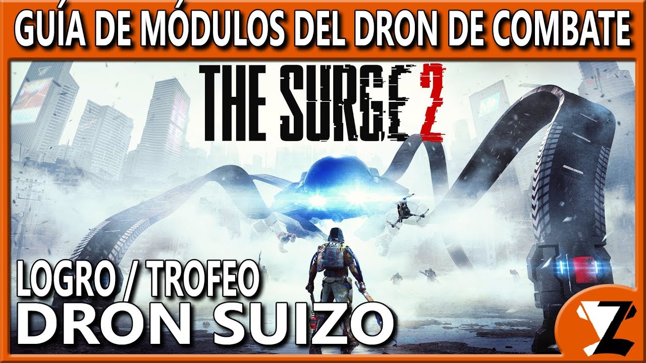 The Surge 2: Guía de Módulos del Dron - Logro / Trofeo Dron Suizo (Swiss Army Drone) [PERDIBLE]