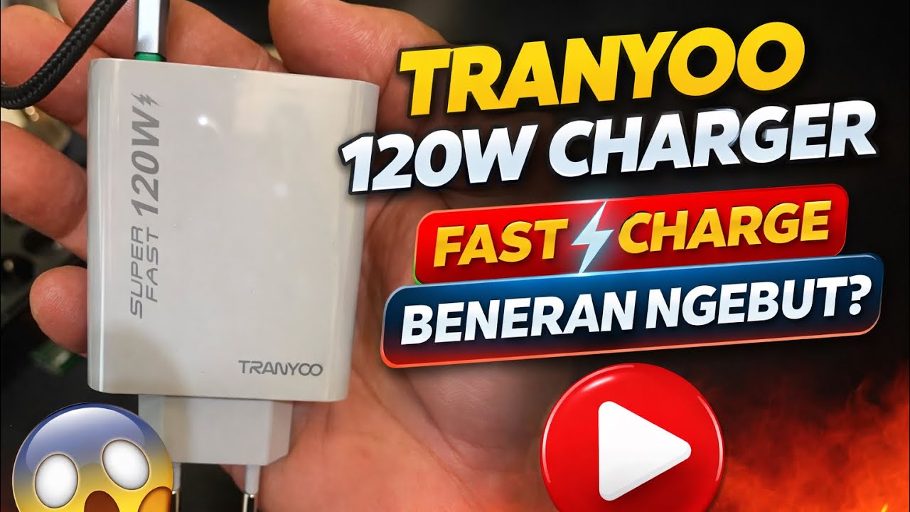 TES KEJUJURAN Charger TRANYOO 120W – Beneran Super Fast?