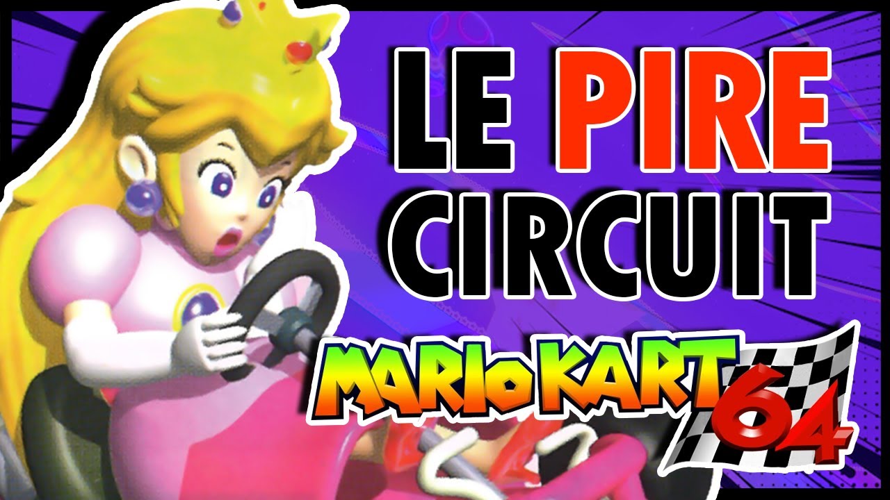 Quel est LE PIRE CIRCUIT de Mario Kart 64 ?