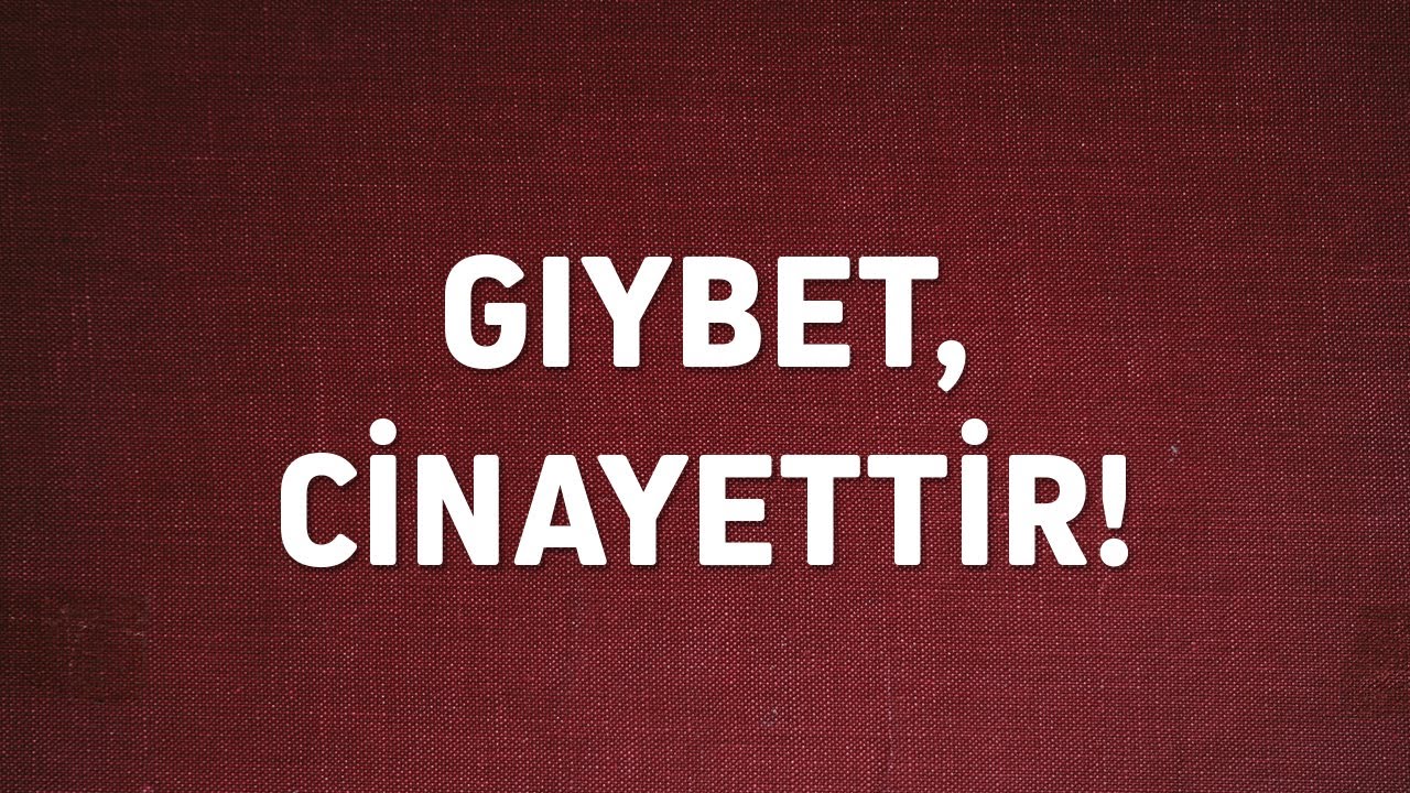 Gıybet, günahlardan bir günah değildir; Düpedüz cinayettir. Nureddin Yıldız / Sosyal Doku Vakfı